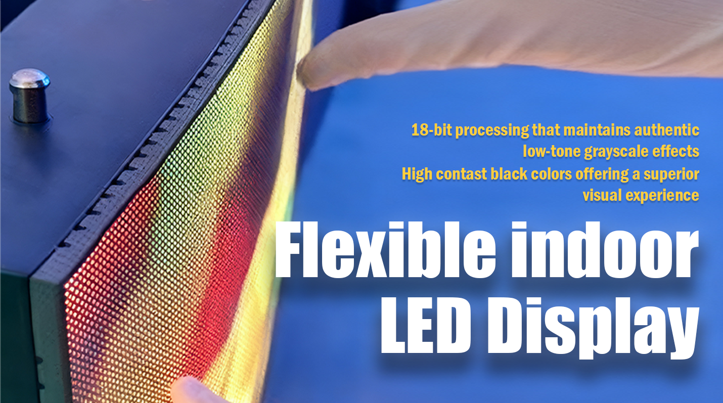 Flexible indoor LED Display
